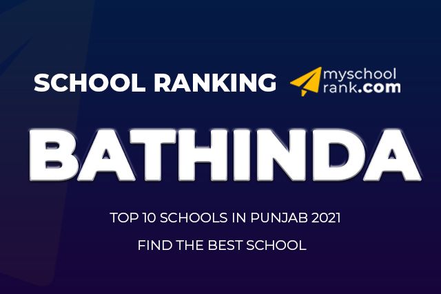 Top 10 Best School in Bathinda Ranking 2021 Top 10 Best School in Bathinda Ranking 2021