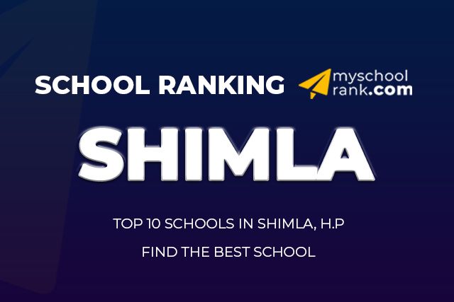 Top 10 Best School in Shimla Ranking 2021 Top 10 Best School in Shimla Ranking 2021