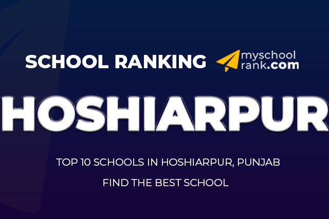 Top 10 Best School in Hoshiarpur Ranking 2021 Top 10 Best School in Hoshiarpur ranking 2021