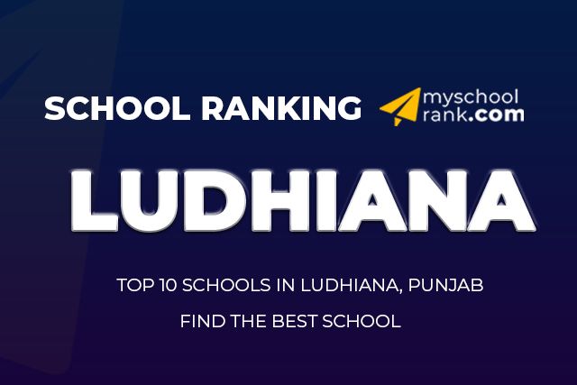 Top 10 Best School in Ludhiana Ranking 2021 Top 10 Best School in Ludhiana Ranking 2021