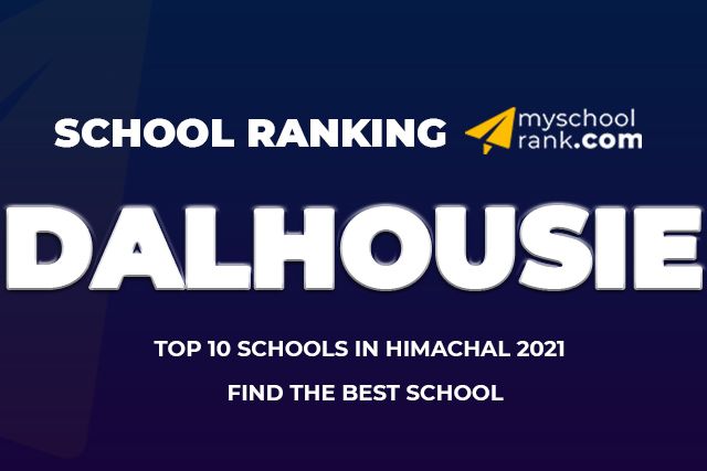 Top 5 Best School Ranking in Dalhousie 2021 Top 5 Best School in Dalhousie Ranking 2021
